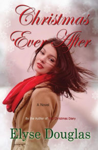 Title: Christmas Ever After, Author: Elyse Douglas