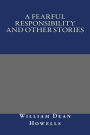 A Fearful Responsibility and Other Stories