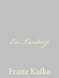 Title: Ein Landarzt, Author: Franz Kafka