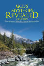 GOD'S MYSTERIES REVEALED (DEUT.29: 29): These Mysteries Where First Given to the Apostle Paul