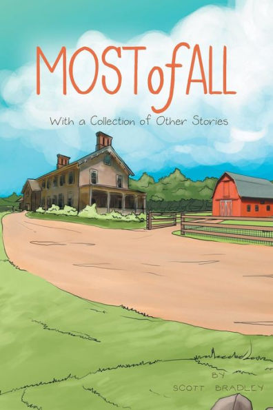 Most of All: With a Collection of Other Stories