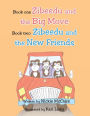 Book One- Zibeedu and the Big Move Book 2- Zibeedu and the New Friends