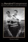 The Daredevil Entrepreneur: The Journey and Teachings of a Successful Entrepreneur