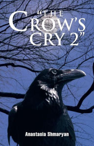 Title: The Crow's Cry 2, Author: Anastasia Shmaryan