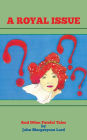A Royal Issue: And Other Fateful Tales