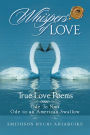 Whispers of Love: True Love Poems