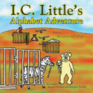 Title: I. C. Little's Alphabet Adventure, Author: Beautiful Phillips
