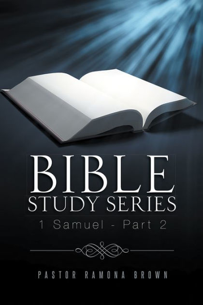 Bible Study Series: 1 Samuel - Part 2 By Pastor Ramona Brown, Paperback ...