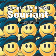 Title: Compte 'Un Visage Souriant, Author: Pami L. Wahl