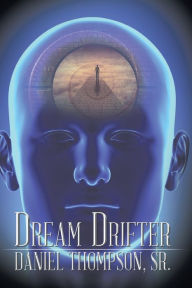 Title: Dream Drifter, Author: Sr. Daniel Thompson