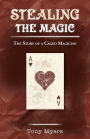 Stealing the Magic: The Story of a Caged Magician