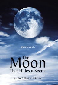 Title: The Moon That Hides a Secret, Author: Simon Lewis