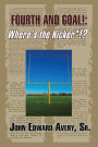 Fourth and Goal!: Where's the Kicker*!?