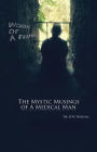 Words of A Feather: The Mystic Musings of A Medical Man