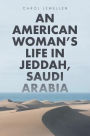 An American Woman's Life in Jeddah, Saudi Arabia