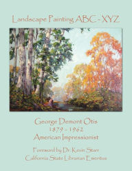 Title: Landscape Painting ABC - XYZ, Author: George Demont Otis 1879 - 1962