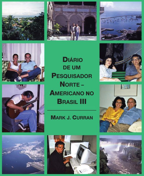 Diário De Um Pesquisador Norte - Americano No Brasil Iii