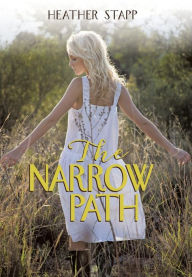 Title: The Narrow Path, Author: Heather Stapp
