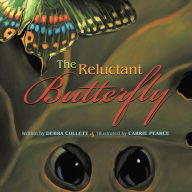 Title: The Reluctant Butterfly, Author: Debra Collett