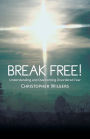Break Free!: Understanding and Overcoming Disordered Fear