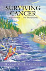 Surviving Cancer: Not Somehow ... But Triumphantly