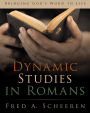 Dynamic Studies in Romans: Bringing God'S Word to Life