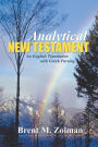 Analytical New Testament: An English Translation with Greek Parsing
