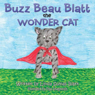 Title: Buzz Beau Blatt the Wonder Cat, Author: Linda Sumas Blatt