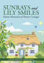 Sunrays and Lily Smiles: (Sweet Memories of Poetry Cottage)