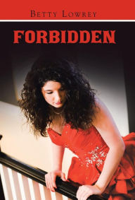 Title: Forbidden, Author: Betty Lowrey