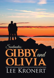 Title: Gibby and Olivia: Soulmates:, Author: Lee Kronert