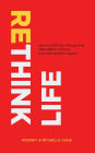 ReThink Life: How to Be Different from the Norm