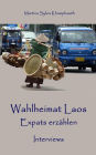 Wahlheimat Laos. Expats erzählen: Interviews