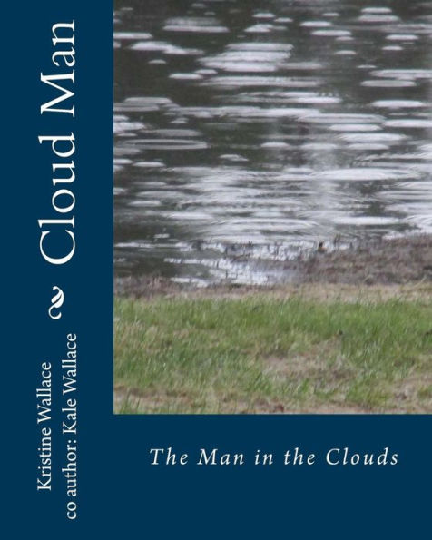 Cloud Man: The Man in the Clouds