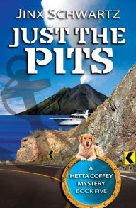 Title: Just The Pits, Author: Jinx Schwartz