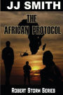 The African Protocol: Robert Storm Series