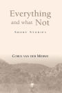 Everything and what not 2nd addition: Short Stories