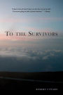 To the Survivors: One Man's Journey as a Rape Crisis Counselor with True Stories of Sexual Violence