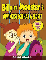 Title: Billy and Monster's New Neighbor Has a Secret, Author: David Chuka