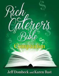 Title: The Rich Caterer's Bible Companion, Author: Karen Bast