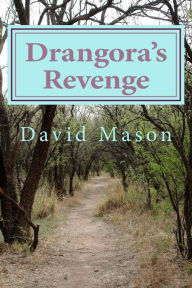 Title: Drangora's Revenge, Author: David Mason