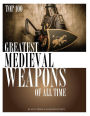 Greatest Medieval Weapons of All Time