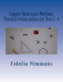 Complete Mathematics Workbook: Essential revision and practise: Years 2 - 5 with answers