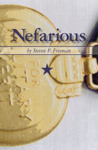 Title: Nefarious: The Blackwell Files, Author: Steven F. Freeman