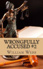 Wrongfully Accused #2: 15 More People Sentenced to Prison for a Crime They Didn'