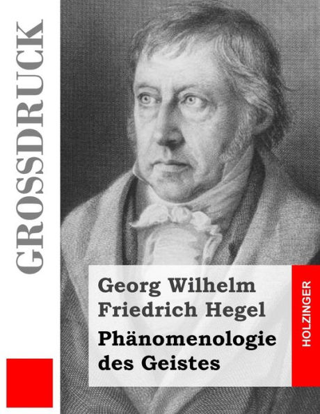 Phänomenologie des Geistes (Großdruck)