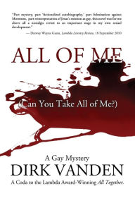 Title: All Of Me: (Can You Take All of Me?), Author: Dirk Vanden