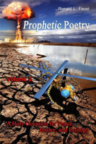 Title: Prophetic Poetry: A Holy Occasion for Peace, Justice, and Ecology, Author: Jennifer K Fitzgerald