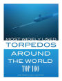 Most Widely Used Torpedoes Around the World: Top 100