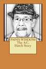 PAPA'S WISDOM The A.C. Hatch Story